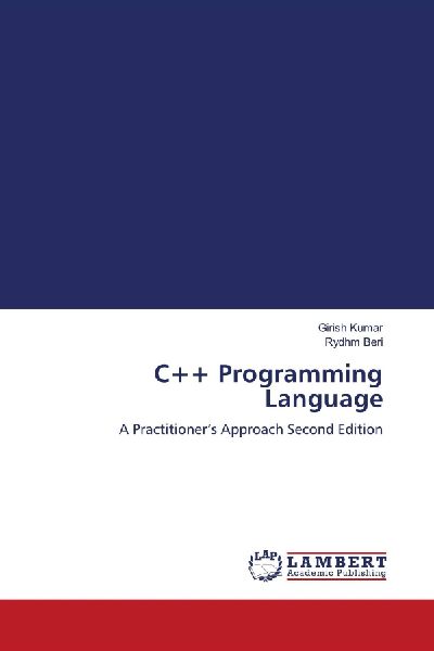 C++ Programming Language: A Practitioners Approach Second Edition