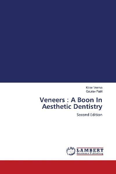 Veneers : A Boon In Aesthetic Dentistry: Second Edition