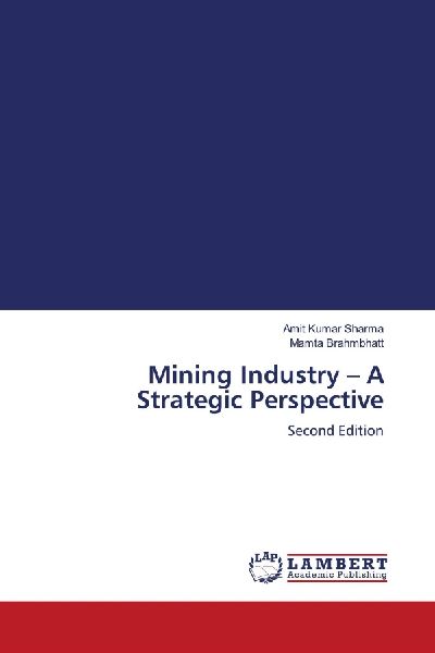 Mining Industry - A Strategic Perspective: Second Edition