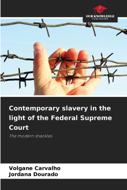 Contemporary slavery in the light of the Federal Supreme Court: The modern shackles