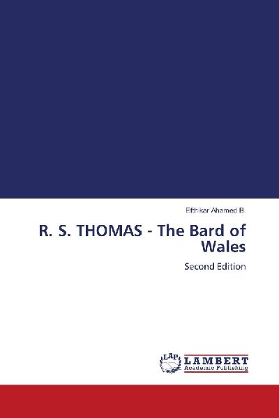 R. S. THOMAS - The Bard of Wales: Second Edition