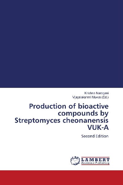 Production of bioactive compounds by Streptomyces cheonanensis VUK-A: Second Edition