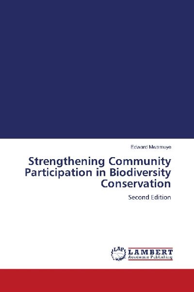 Strengthening Community Participation in Biodiversity Conservation: Second Edition