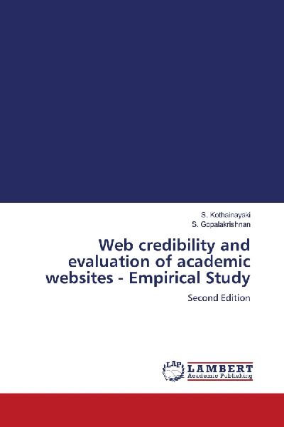 Web credibility and evaluation of academic websites - Empirical Study: Second Edition