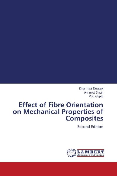 Effect of Fibre Orientation on Mechanical Properties of Composites: Second Edition