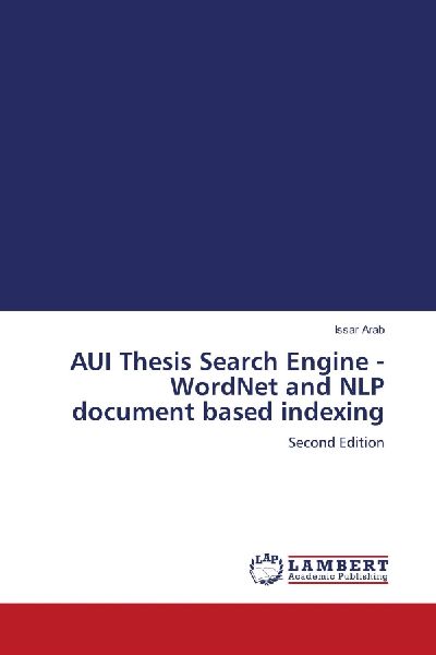 AUI Thesis Search Engine - WordNet and NLP document based indexing: Second Edition