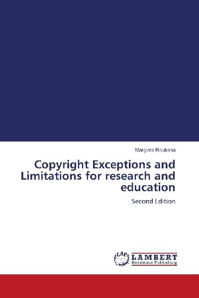 Copyright Exceptions and Limitations for research and education: Second Edition