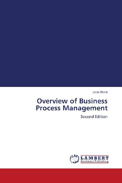 Overview of Business Process Management: Second Edition