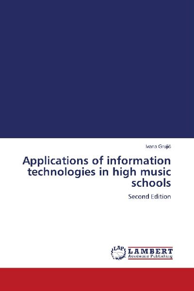 Applications of information technologies in high music schools: Second Edition