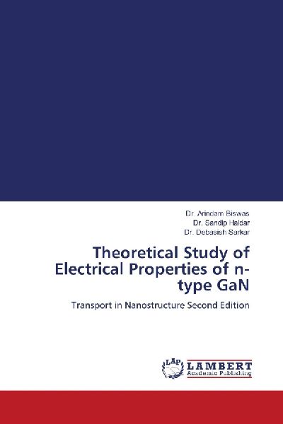 Theoretical Study of Electrical Properties of n-type GaN: Transport in Nanostructure Second Edition
