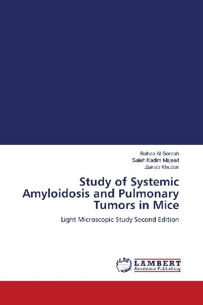 Study of Systemic Amyloidosis and Pulmonary Tumors in Mice: Light Microscopic Study Second Edition
