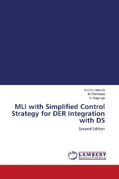 MLI with Simplified Control Strategy for DER Integration with DS: Second Edition