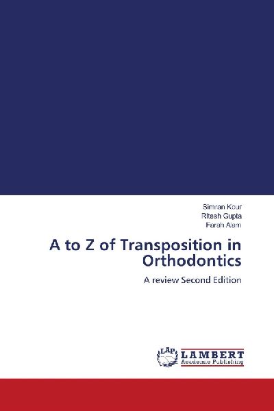 A to Z of Transposition in Orthodontics: A review Second Edition