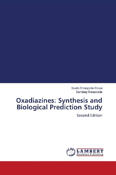 Oxadiazines: Synthesis and Biological Prediction Study: Second Edition