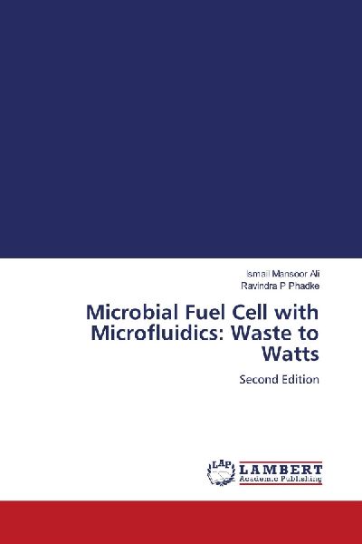 Microbial Fuel Cell with Microfluidics: Waste to Watts: Second Edition