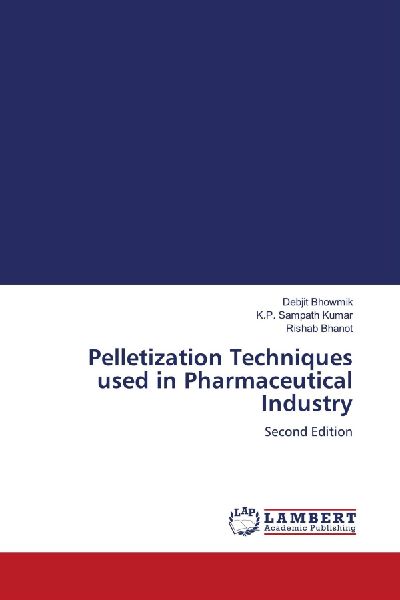Pelletization Techniques used in Pharmaceutical Industry: Second Edition