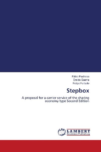 Stepbox: A proposal for a carrier service of the sharing economy type Second Edition