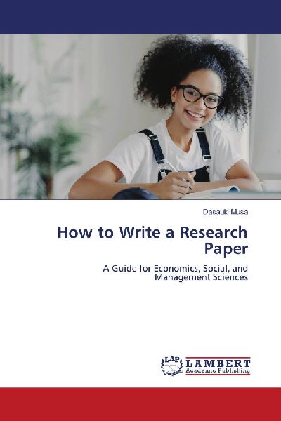 How to Write a Research Paper: A Guide for Economics, Social, and Management Sciences