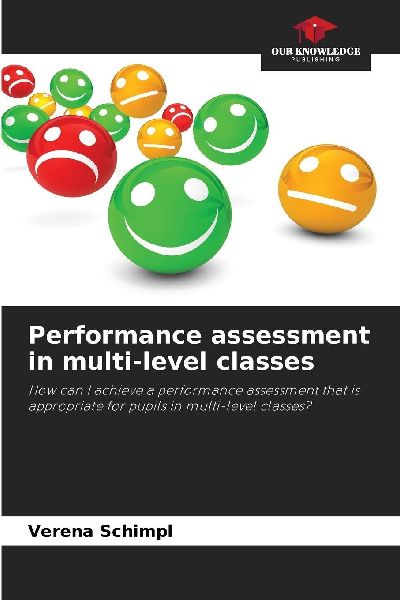 Performance assessment in multi-level classes: How can I achieve a performance assessment that is appropriate for pupils in multi-level classes?
