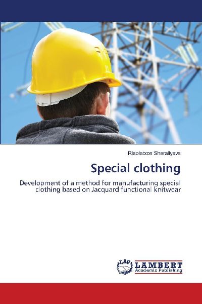 Special clothing: Development of a method for manufacturing special clothing based on Jacquard functional knitwear