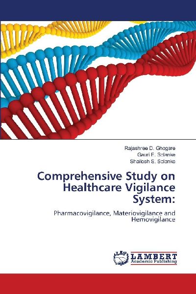 Comprehensive Study on Healthcare Vigilance System:: Pharmacovigilance, Materiovigilance and Hemovigilance