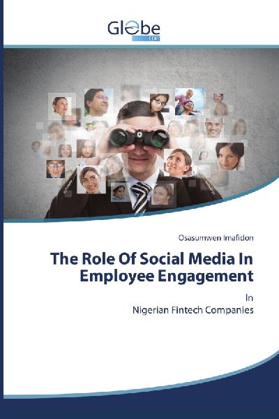 The Role Of Social Media In Employee Engagement: InNigerian Fintech Companies