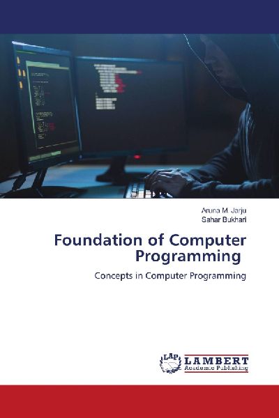 Foundation of Computer Programming: Concepts in Computer Programming