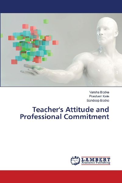 Teachers Attitude and Professional Commitment