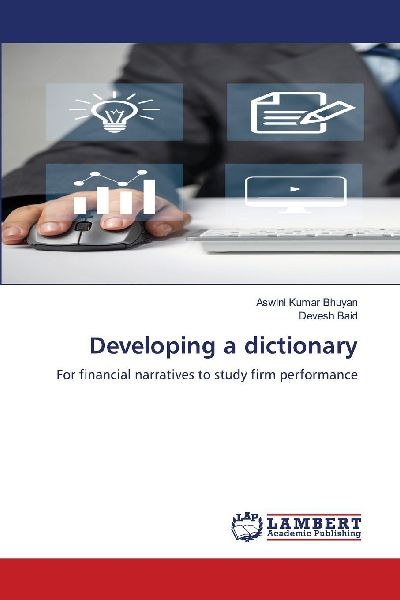 Developing a dictionary: For financial narratives to study firm performance