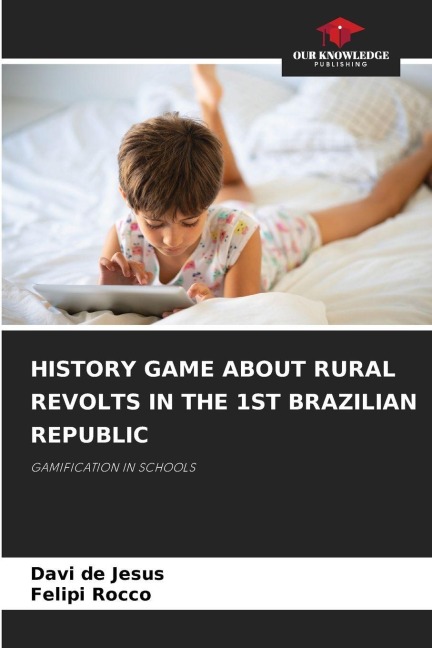 HISTORY GAME ABOUT RURAL REVOLTS IN THE 1ST BRAZILIAN REPUBLIC: GAMIFICATION IN SCHOOLS
