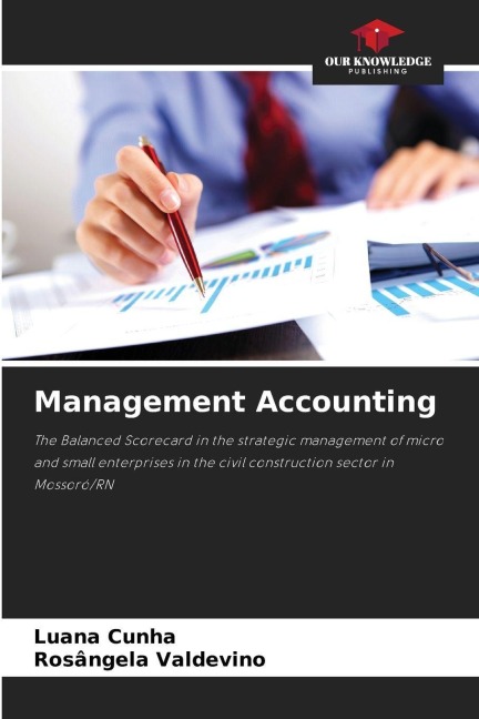 Management Accounting: The Balanced Scorecard in the strategic management of micro and small enterprises in the civil construction sector in Mossoró/RN