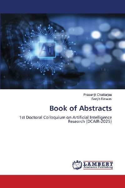 Book of Abstracts: 1st Doctoral Colloquium on Artificial Intelligence Research (DCAIR-2025)