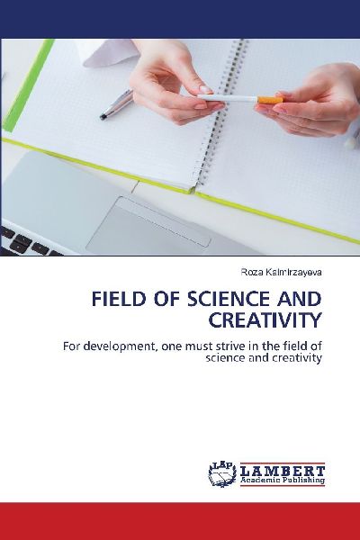 FIELD OF SCIENCE AND CREATIVITY: For development, one must strive in the field of science and creativity