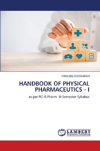 HANDBOOK OF PHYSICAL PHARMACEUTICS - I: as per PCI B.Pharm III Semester Syllabus