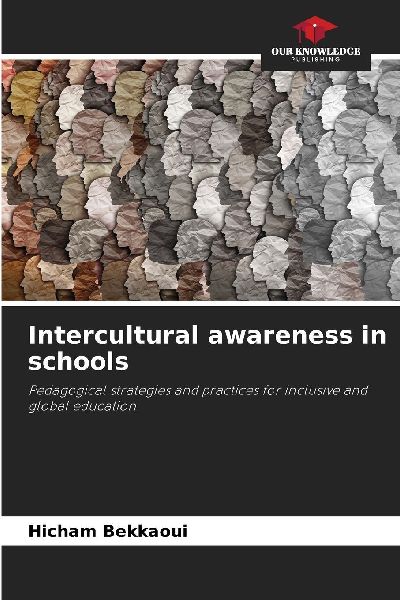 Intercultural awareness in schools: Pedagogical strategies and practices for inclusive and global education