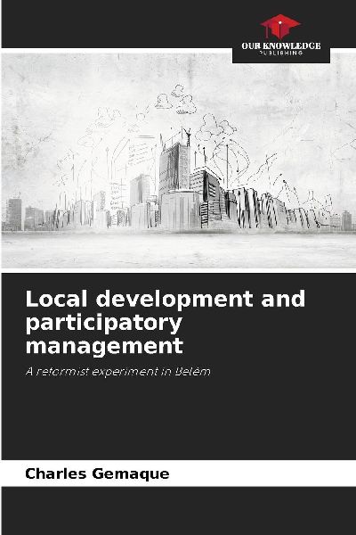 Local development and participatory management: A reformist experiment in Belém