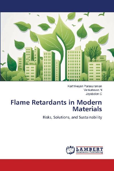 Flame Retardants in Modern Materials: Risks, Solutions, and Sustainability