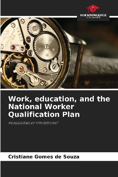 Work, education, and the National Worker Qualification Plan: Possibilities or limitations?