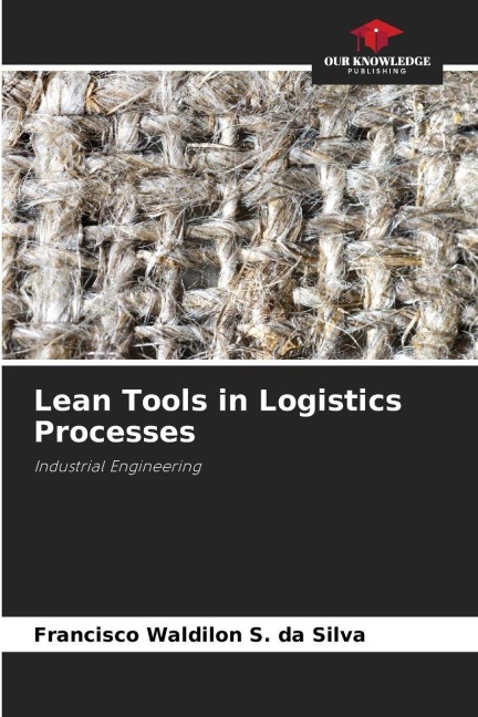 Lean Tools in Logistics Processes: Industrial Engineering