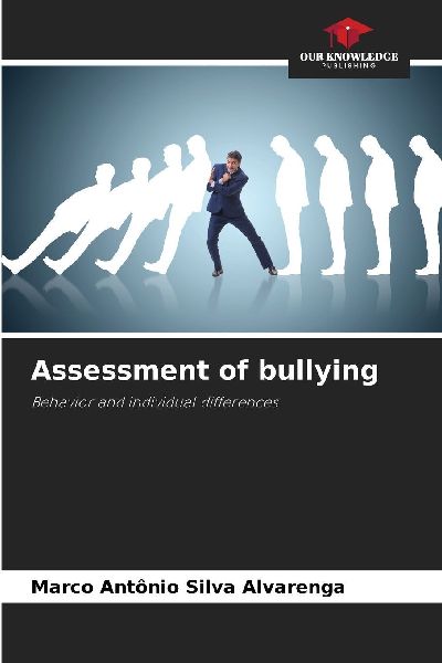 Assessment of bullying: Behavior and individual differences