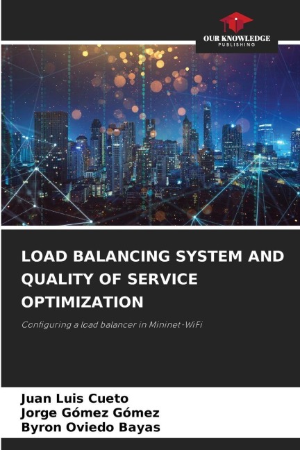LOAD BALANCING SYSTEM AND QUALITY OF SERVICE OPTIMIZATION: Configuring a load balancer in Mininet-WiFi