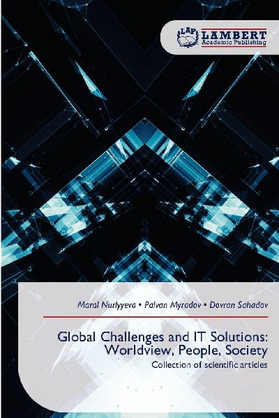 Global Challenges and IT Solutions: Worldview, People, Society: Collection of scientific articles