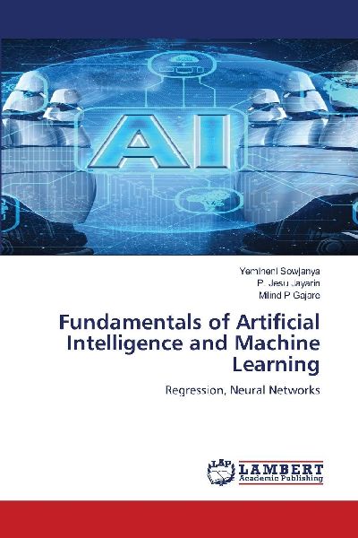 Fundamentals of Artificial Intelligence and Machine Learning: Regression, Neural Networks