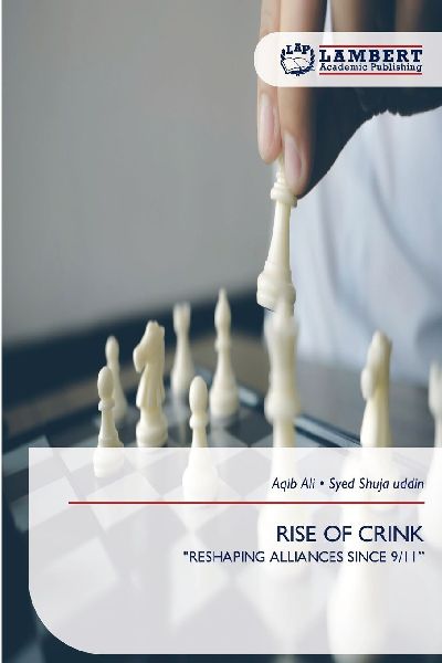 RISE OF CRINK: RESHAPING ALLIANCES SINCE 9/11