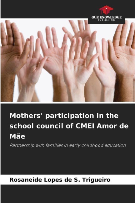 Mothers participation in the school council of CMEI Amor de Mãe: Partnership with families in early childhood education