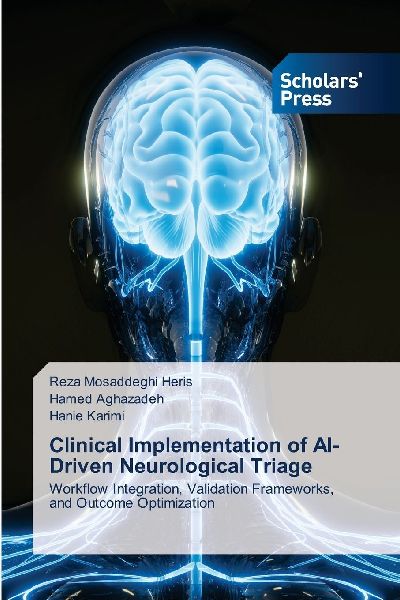 Clinical Implementation of AI-Driven Neurological Triage: Workflow Integration, Validation Frameworks, and Outcome Optimization