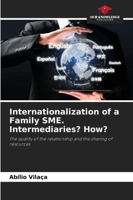 Internationalization of a Family SME. Intermediaries? How?: The quality of the relationship and the sharing of resources