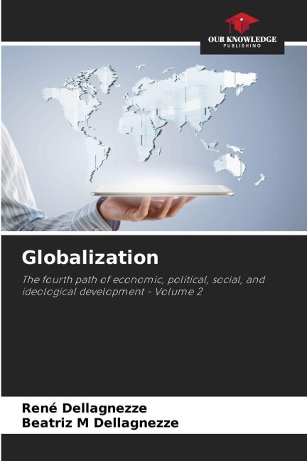 Globalization: The fourth path of economic, political, social, and ideological development - Volume 2