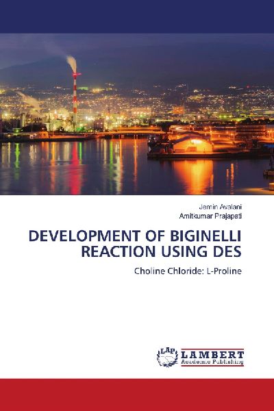 DEVELOPMENT OF BIGINELLI REACTION USING DES: Choline Chloride: L-Proline