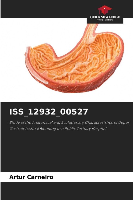 ISS_12932_00527: Study of the Anatomical and Evolutionary Characteristics of Upper Gastrointestinal Bleeding in a Public Tertiary Hospital